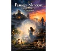 Passages Silencieux: Cinq nouvelles intérieures
