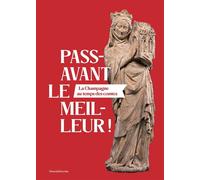 Passavant, le meilleur ! La champagne au temps des comtes - Arnaud Baudin - Silvana Editoriale - relié - Beau livre
