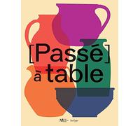 [Passé] à table: Fragments d'une histoire dijonnaise