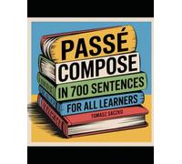 Passé composé in 700 sentences for all learners