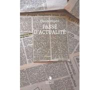 Passé d'actualité - C. Regent - Cent Mille Milliards - broché - Essai