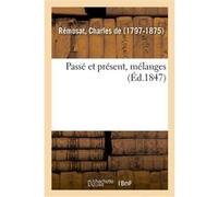 Passé et présent, mélanges Charles de Rémusat (Auteur)