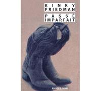 Passé imparfait - Kinky Friedman - Rivages - Poche - Roman