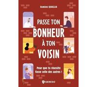Passe Le Bonheur À Ton Voisin