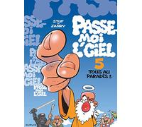 Passe-moi l'ciel - Tome 5 - Tous au paradis !