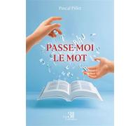 Passe-moi le mot - Pascal Pillet - Trois Colonnes - broché - Dictionnaire et encyclopédie