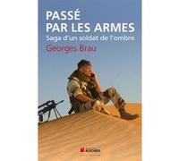 Passé par les armes: Saga d'un soldat de l'ombre