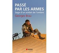 Passé par les armes: Saga d'un soldat de l'ombre