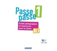 Didier – Passe-passe 1 Niv. A1.1 – Guide pédagogique et ressources pour la classe + didierfle.app