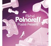 MICHEL POLNAREFF - Passe Present