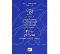 Passé présent. Dialoguer avec J.-B. Pontalis
