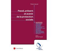 Passé, présent et avenir de la protection sociale