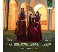 Passé Proche-Musique Française du 20ème Siècle pour Flûte, Violoncelle et Harpe