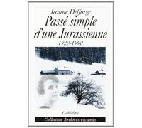 Passé simple d'une jurassienne, 1920-1990