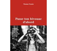 Passe ton bivouac d'abord