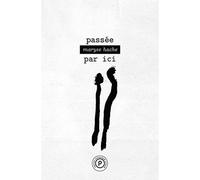 Passée par ici - Maryse Hache - Publie Net - broché - Roman