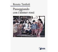 Passeggiando con i khmer rossi