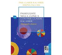 Passeggiate nella clinica con Paul-Claude Racamier. Monteguidi e dintorni