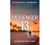 Passenger 13: The Ben Hope Origin Stories