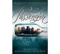 Passenger Passenger Series Book 2 by Alexandra Bracken Alexandra Bracken (Auteur)