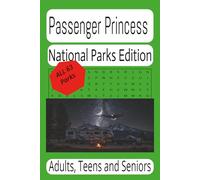 Passenger Princess National Parks Edition: Crosswords National Parks, Outdoors, Trips, Fun, Family, Travel America, Great American Outdoors, and More