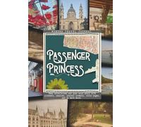 Passenger Princess: Women's Travel Journal