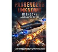 Passenger Unknown In The Sky: Lost Without A Future Or A Destination