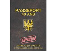 Passeport 40 ans: Livre d'or 40 ans, imitation passeport pour 40 ans, 120 pages de félicitations écrites, format A4