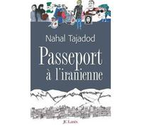 Passeport à l'iranienne - Nahal Tajadod - Lattes - broché - Roman