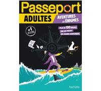 Passeport Adultes - Aventures et énigmes - Cahier de vacances 2025 - Cécile Danière - Hachette Education - broché - Livre-jeu