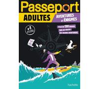 Passeport Adultes - Aventures et énigmes - Cahier de vacances 2025 - Cécile Danière - Hachette Education - broché - Livre-jeu