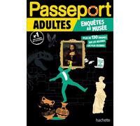 Passeport adultes - Enquêtes au musée - Cécile Danielle - Hachette Education - broché - Livre-jeu