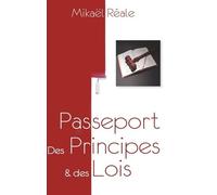 Passeport Des Principes & Des Lois - Vivre Dans La Grâce & Marcher Dans La Sainteté