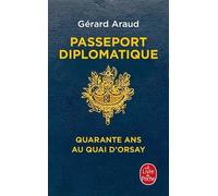 Passeport Diplomatique - Quarante Ans Au Quai D'orsay