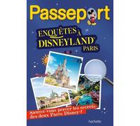 Lucile Jones – Passeport Disney : Enquêtes à Disneyland Paris – Broché