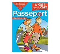 Passeport - Du CM1 vers le CM2 - Nouvelle Edition
