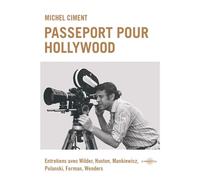 Passeport pour Hollywood - Michel Ciment - Carlotta Films - broché - Essai
