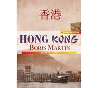 Passeport Pour Hong-Kong - Un Parfum D'éternité