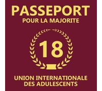 Passeport Pour La Majorite: 18eme d'anniversaire Cadeau - Livre d'or pour l'anniversaire de 18 ans - Fête d'anniversaire Livre d'or Anniversaire 18 ans - 120 pages pour les félicitations écrites