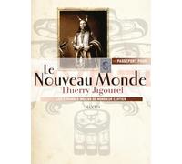 Passeport pour le Nouveau Monde: Les étranges Indiens de monsieur Cartier
