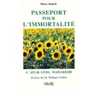 Passeport pour l'immortalité : l'Ayur-veda Maharishi