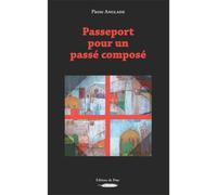 Passeport Pour Un Passé Composé