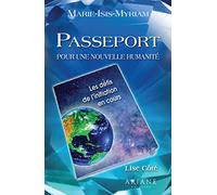 Passeport pour une nouvelle humanité - Les défis de l'initiation en cours