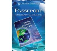 Passeport Pour Une Nouvelle Humanité - Les Défis De L'initiation En Cours