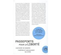 Passeports Pour La Liberté - Histoire De Samira - Théâtre Et Sociologie Au Lycée