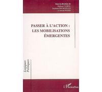 Passer à l'action : les mobilisations émergentes - Stéphane Cadiou - L'harmattan - broché - Essai