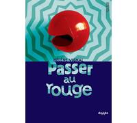 Passer au rouge - Hélène Vignal - Rouergue - broché - Roman adolescent dès 13 ans