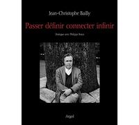 Passer définir connecter infinir: Dialogue avec Philippe Roux