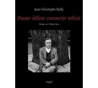 Passer Définir Connecter Infinir - Dialogue Avec Philippe Roux