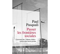 Passer les frontières sociales - Comment les "filières d'élite" entrouvrent leurs portes